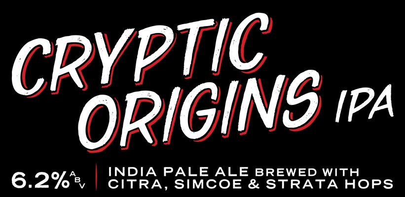 Cryptic Origins, IPA/DIPA/Pale- ABV6.2%