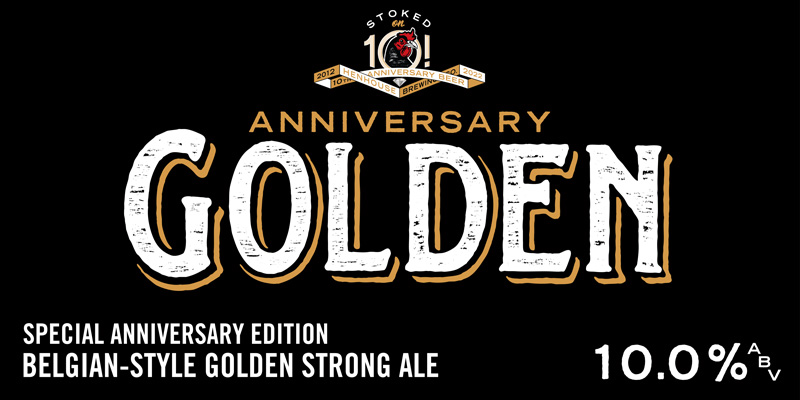 Anniversary Golden Ale, Belgian style- ABV9.3%