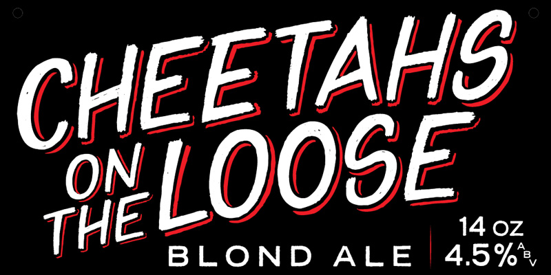 Cheetahs on the Loose, Lager/Kolsch/Blonde- ABV4.8%